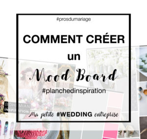 créer un mood board une planche d'inspiration mariage