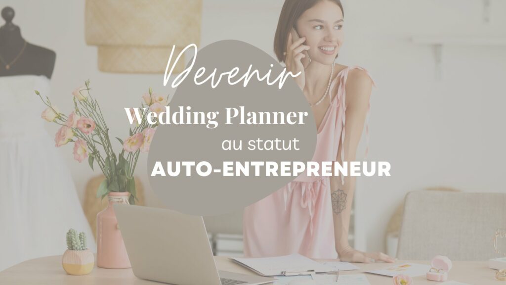 comment devenir wedding planner auto-entrepreneur micro-entreprise